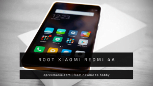 Cara Root Xiaomi Redmi 4a Dengan Mudah
