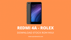 Download dan Install ROM Xiaomi Redmi 4A