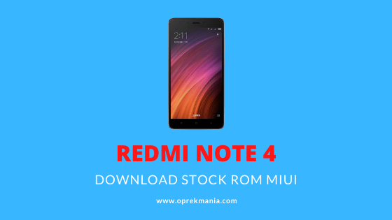Download dan Install Stock ROM Xiaomi Redmi Note 4