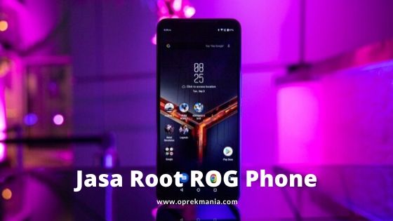 Jasa Root Asus ROG Phone Terpercaya