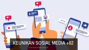 Inilah Sifat Unik Pengguna Sosial Media Warga +62