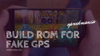 Build Rom Bypass Mock For Use Fake GPS Without Mock Location