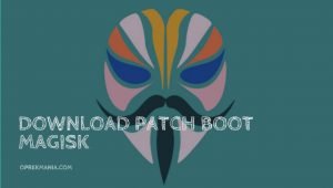 Download Patch boot Magisk Android All Brand