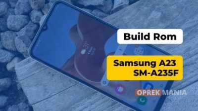 Build Rom Samsung A23 SM-A235F