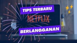 Tips Berlangganan Netflix