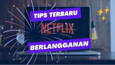 Cara Berlangganan Netflix Pakai Dompet Digital