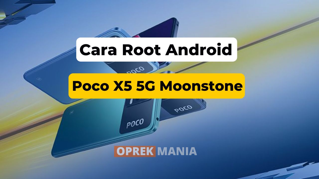 Cara Root Poco X5 5G